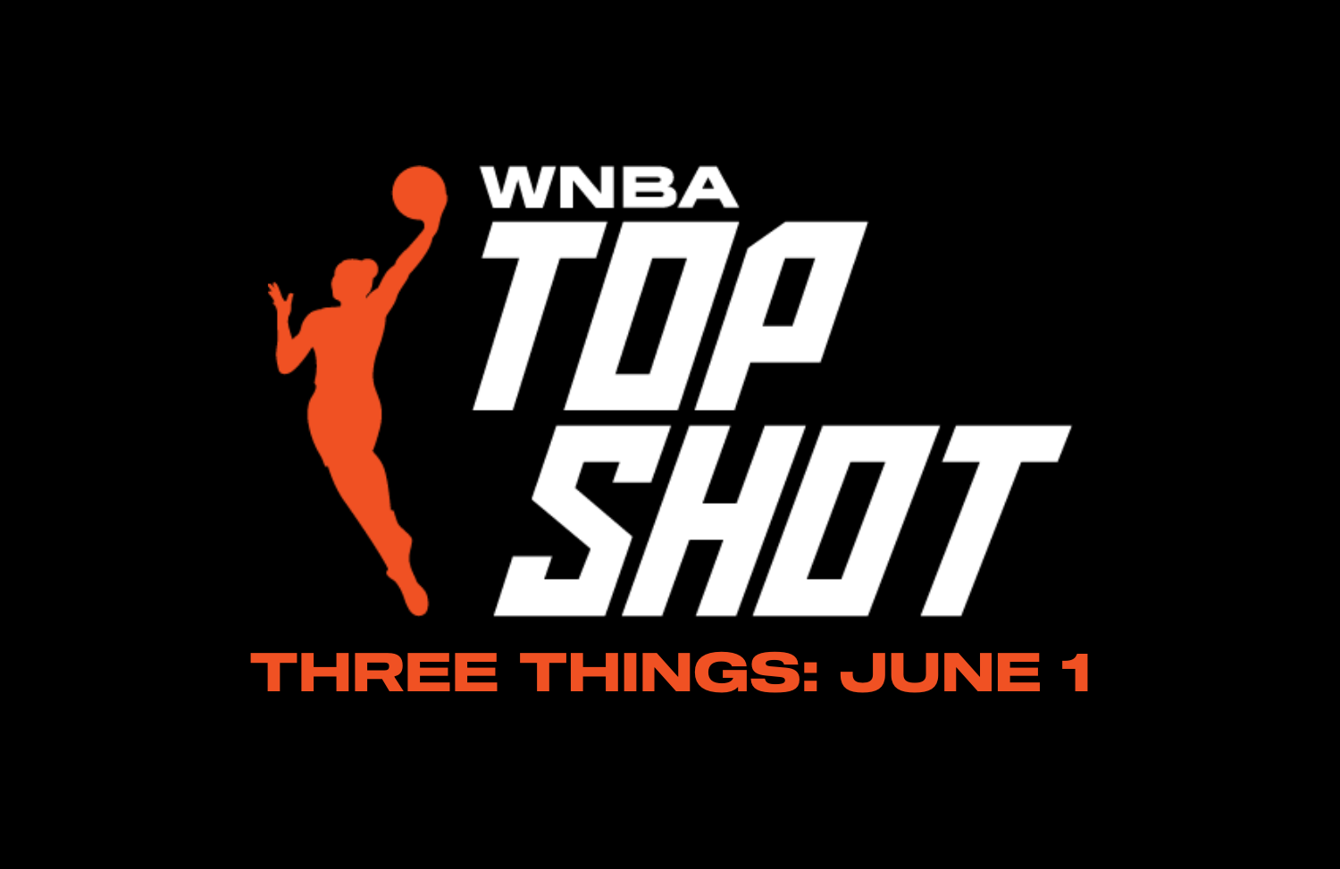 The WNBA Is Back Three Things On Our Radar NBA Top Shot Blog the-wnba-is-back-three-things-on-our-radar-nba-top-shot-blog